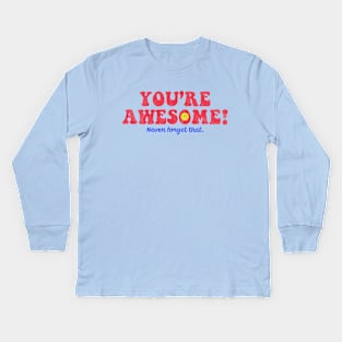 YOU'RE AWESOME Kids Long Sleeve T-Shirt